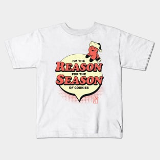 I'm the Reason for the Season of Cookies - Funny Christmas - Happy Holidays Kids T-Shirt